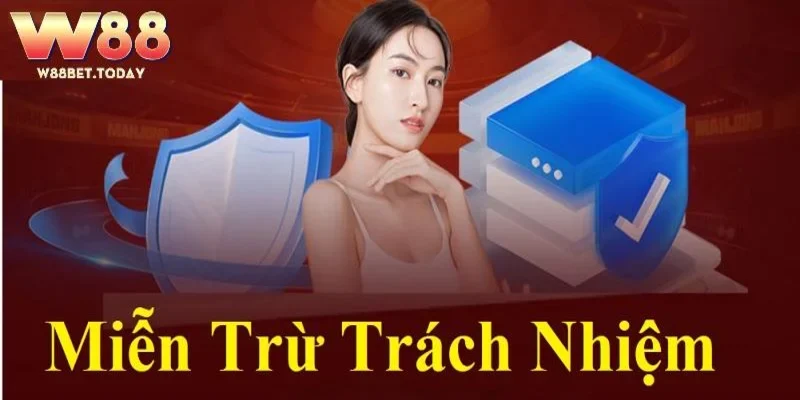 Nội dung cụ thể của miễn trừ trách nhiệm tại W88